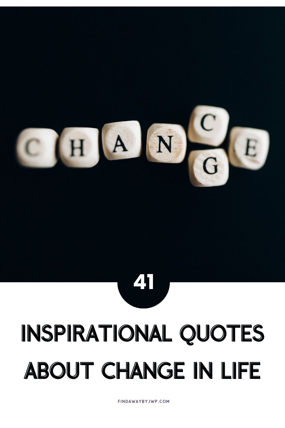 Inspirational Quotes about Change in Life - FindAWaybyJWP