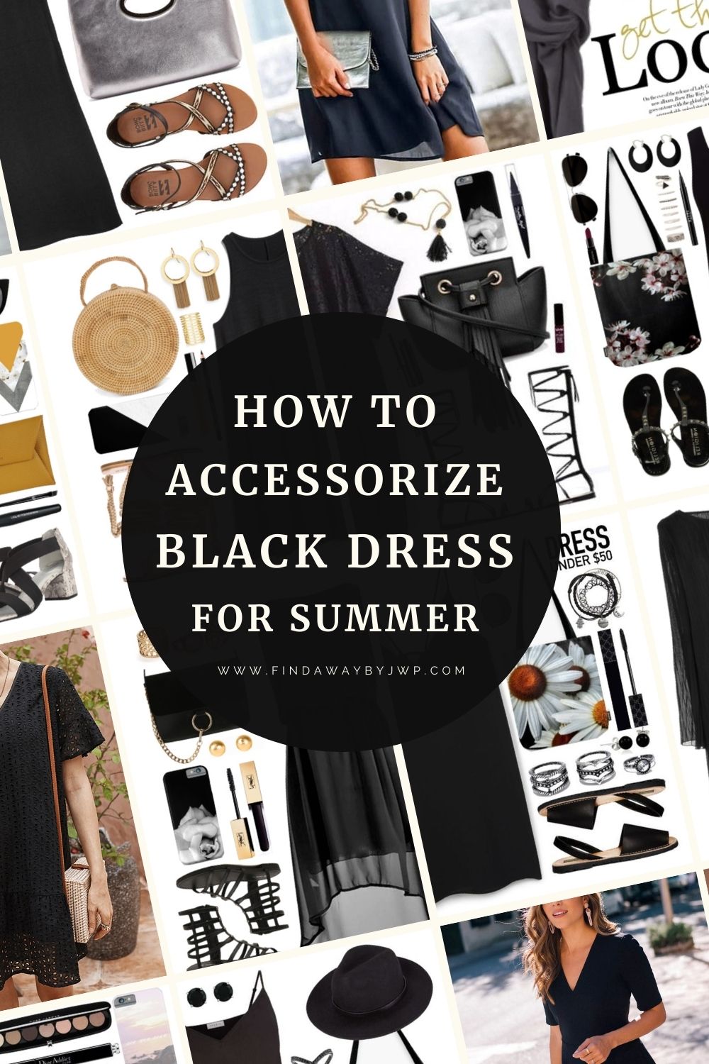 7 Ways To Accessorize A Black Dress For Summer Spring Summer